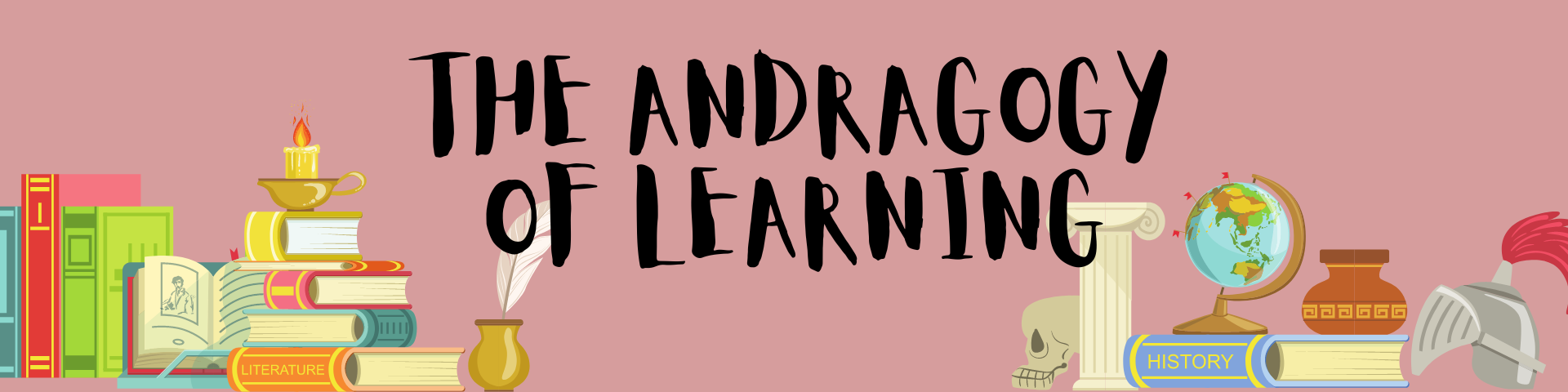 The Andragogy of Learning